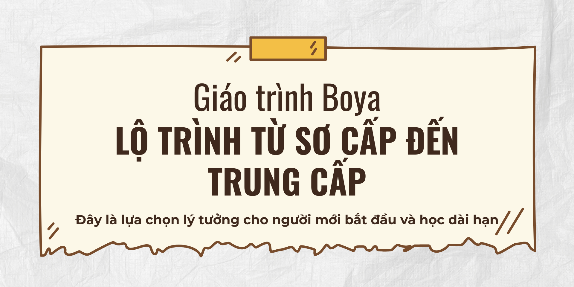 Giáo trình Boya – Lộ trình từ sơ cấp đến trung cấp