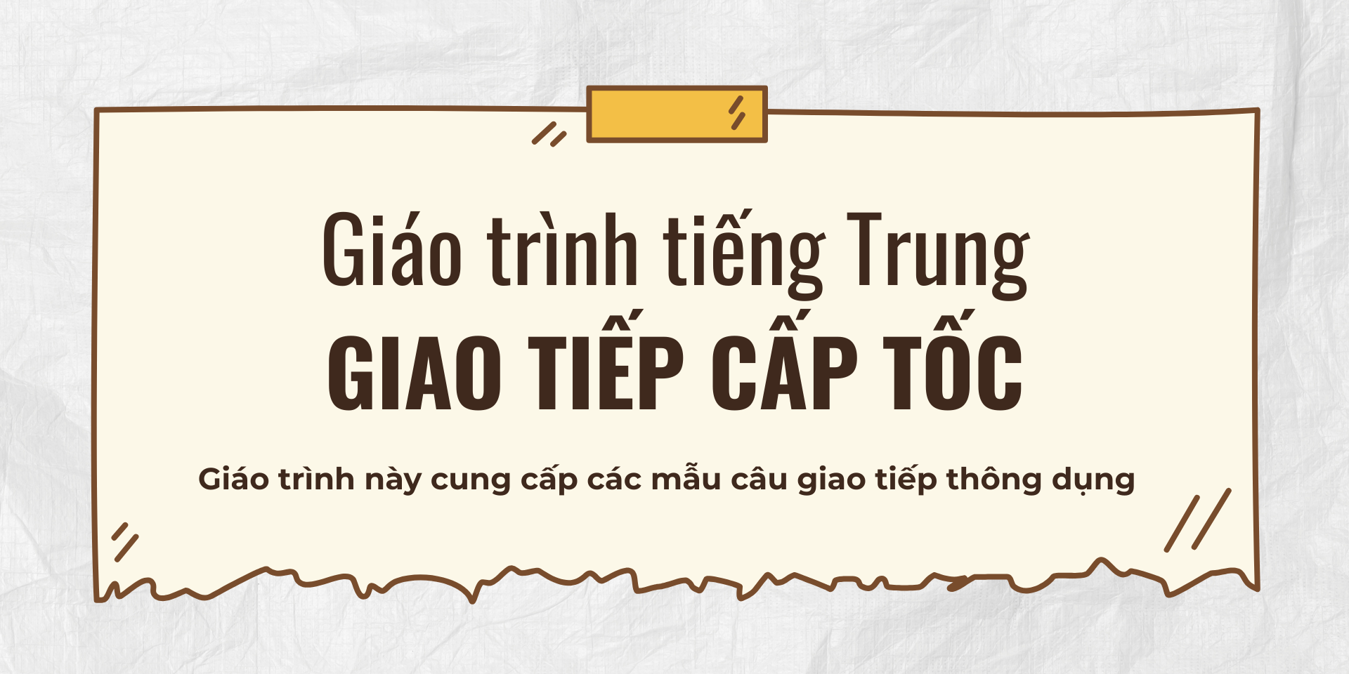 Giáo trình tiếng Trung giao tiếp cấp tốc
