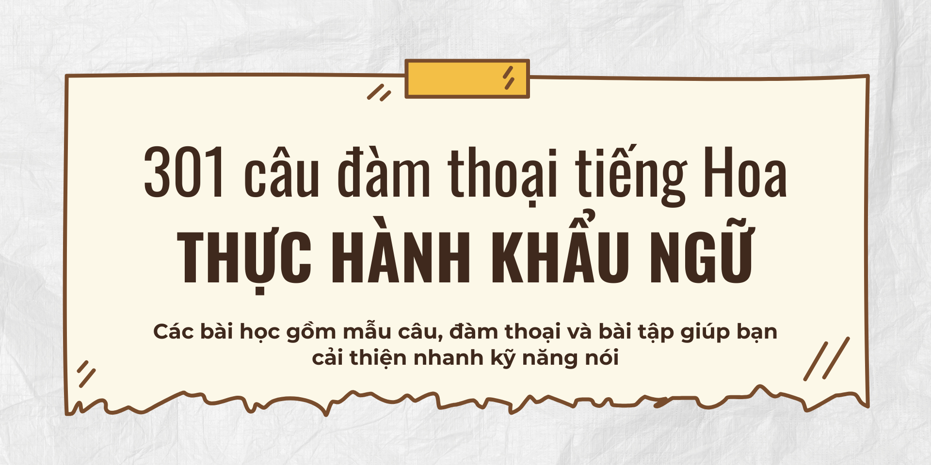 Giáo trình 301 câu đàm thoại tiếng Hoa – Thực hành khẩu ngữ
