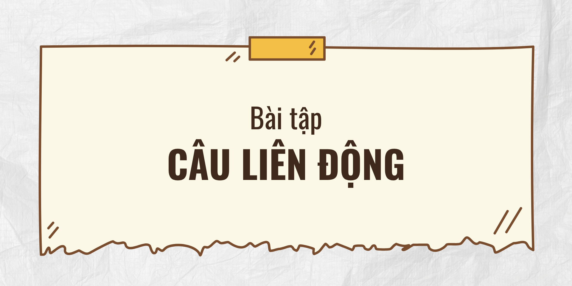Bài tập câu liên động trong tiếng Trung