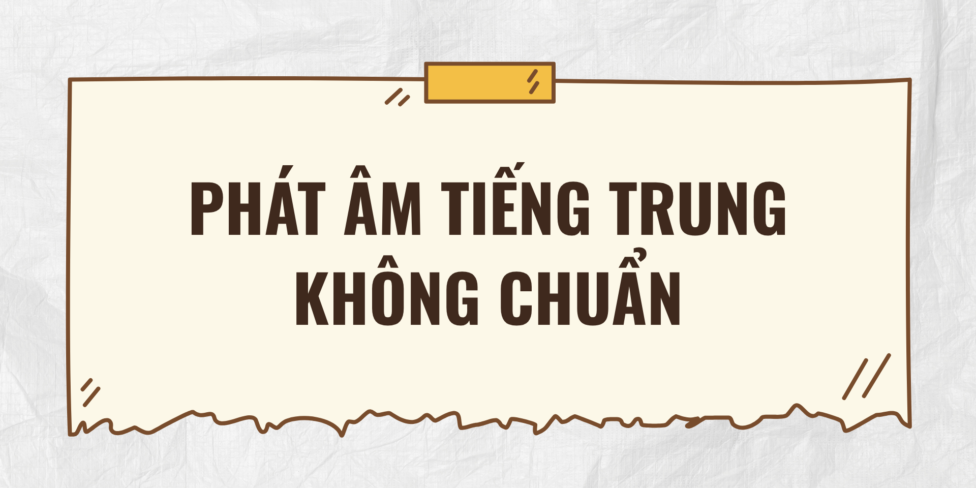 Nguyên nhân gây ra tình trạng nghe hiểu nhưng không giao tiếp tiếng Trung được - Phát âm tiếng Trung không chuẩn