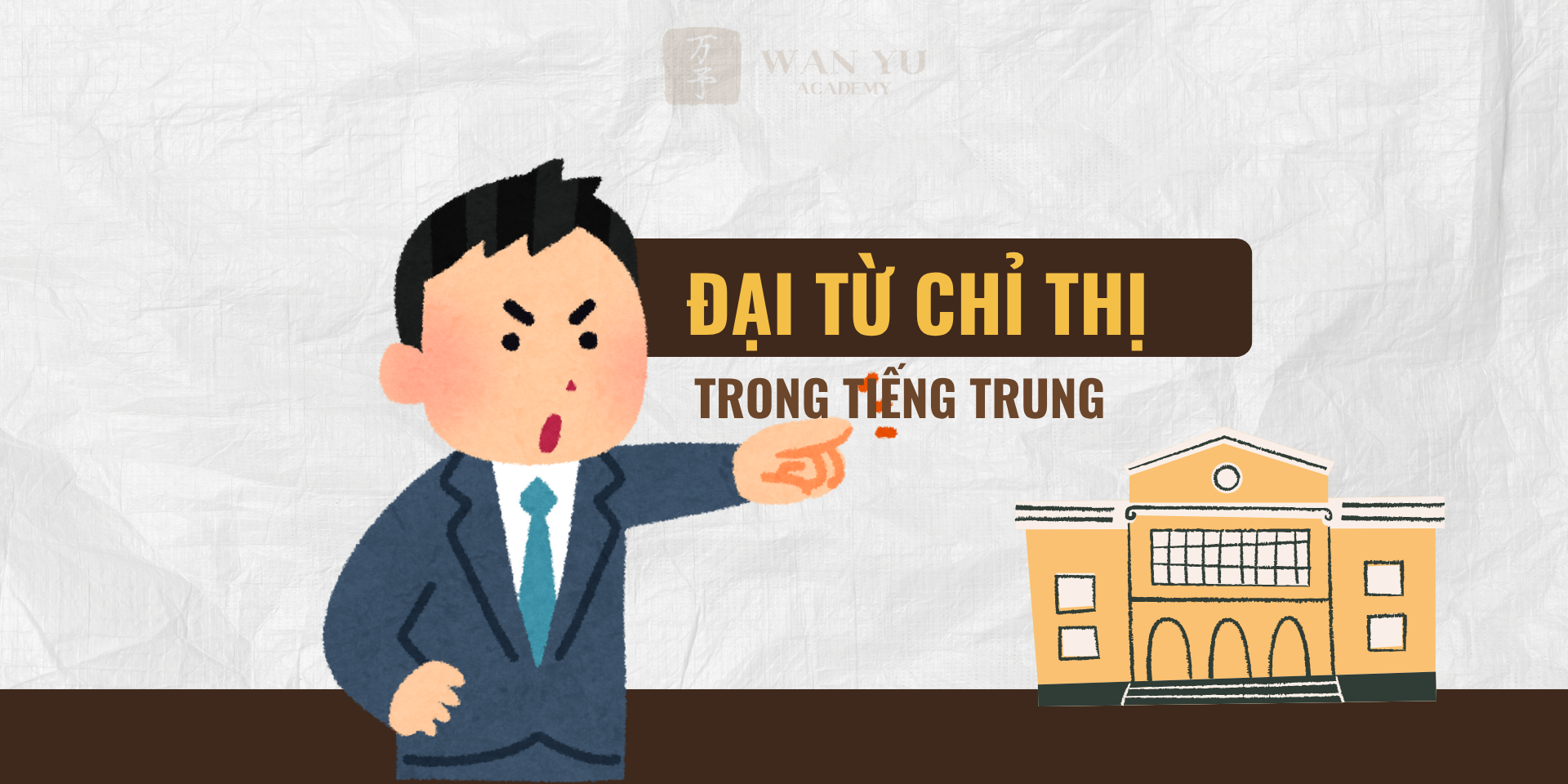 Đại từ chỉ thị trong tiếng Trung: Cách dùng chi tiết