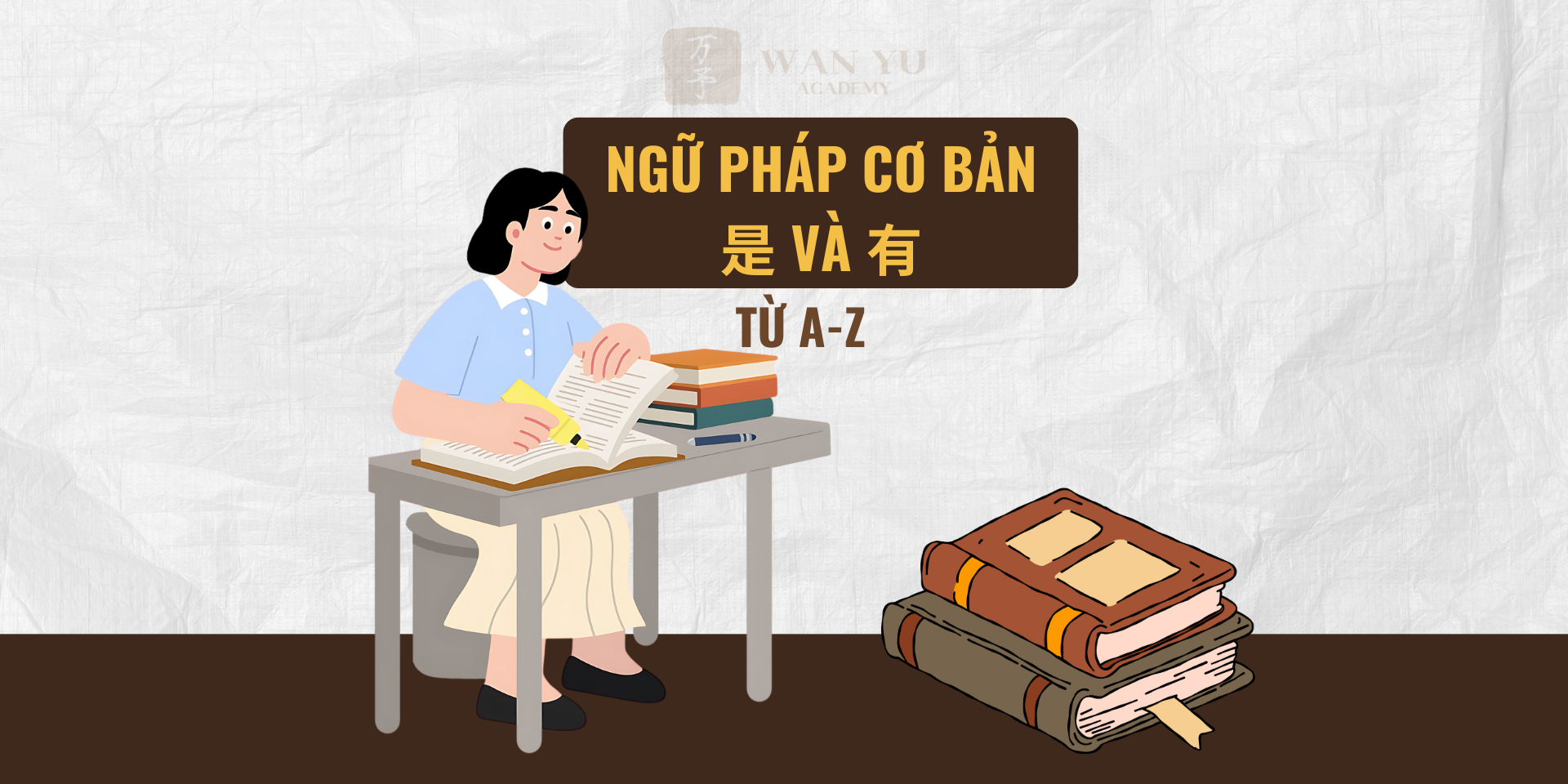 Bạn mới bắt đầu học tiếng Trung? Wan Yu tổng hợp chi tiết cách dùng động từ 是 và 有, các biến thể ngữ pháp và bài tập vận dụng. Trong hành trình học tiếng Trung giai đoạn nhập môn, hai động từ "是" (Shì - Là) và "有" (Yǒu - Có) được ví như những viên gạch nền móng quan trọng nhất. Chúng xuất hiện trong 90% các cuộc hội thoại hàng ngày.
