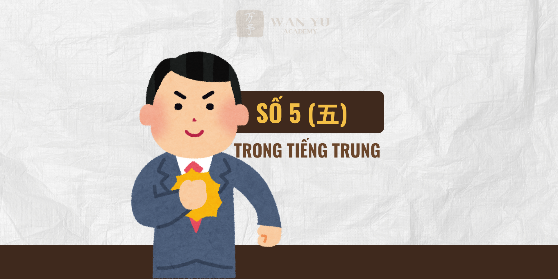 Tìm hiểu số 5 trong tiếng Trung (五). Hướng dẫn cách viết, từ vựng thông dụng và giải mã mật mã tình yêu 520 cùng Wan Yu. Số 5 trong tiếng Trung không chỉ là một con số đếm đơn thuần mà còn giữ vị trí quan trọng trong văn hóa và đời sống người Hoa. Đặc biệt, với giới trẻ, số 5 còn là ký tự đại diện cho ngôi "Tôi/Anh/Em" trong các mật mã tình yêu. Hãy cùng Wan Yu khám phá chi tiết cách đọc, viết và những điều thú vị xoay quanh con số này nhé!