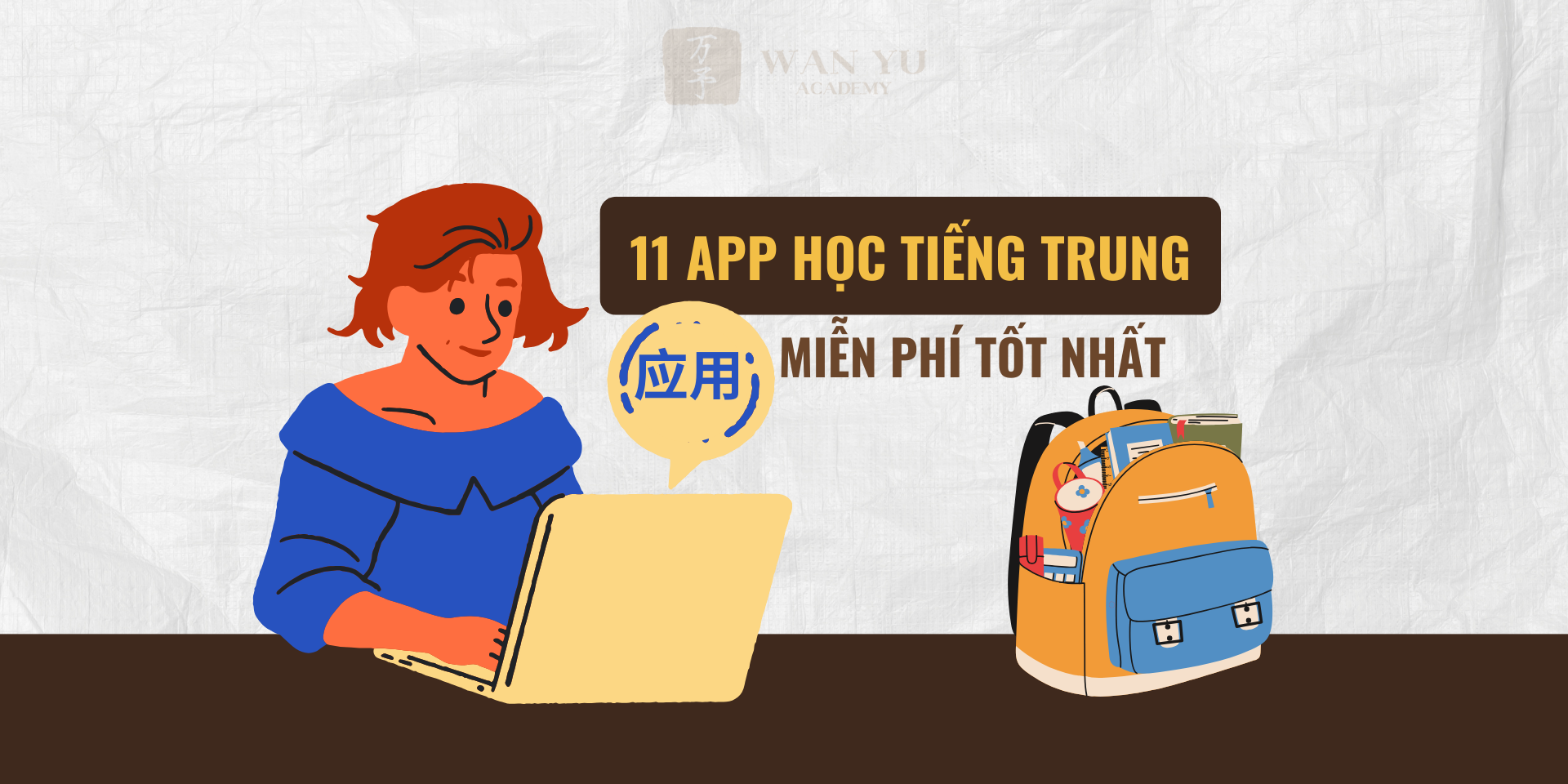 Tổng hợp 11 app học tiếng Trung miễn phí giúp luyện 4 kỹ năng Nghe - Nói - Đọc - Viết hiệu quả nhất. Trong kỷ nguyên số, việc tự học ngoại ngữ đã trở nên dễ dàng hơn bao giờ hết nhờ sự hỗ trợ của công nghệ. Nếu bạn đang tìm kiếm một lộ trình học tập tiết kiệm và linh hoạt, hãy để Wan Yu giới thiệu đến bạn danh sách các app học tiếng Trung "đỉnh của chóp" được cộng đồng người học đánh giá cao nhất hiện nay.